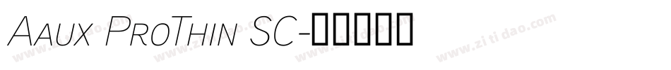 Aaux ProThin SC字体转换
